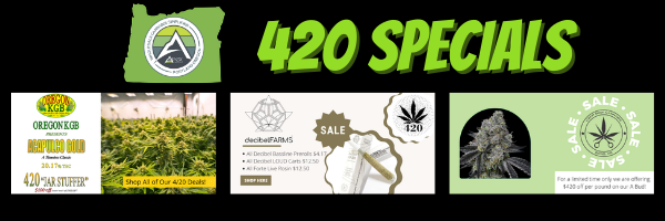 Oregon 420 Wholesale Cannabis Deals, Promos and Special for 2022